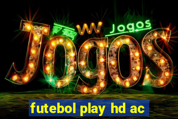 futebol play hd ac